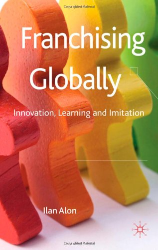 Franchising Globally Innovation Learning And Imitation Ilan Alon