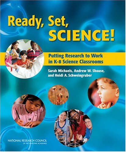 Ready Set Science Putting Research To Work In K8 Science Classrooms Sarah Michaels