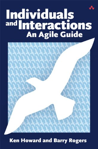 Individuals And Interactions An Agile Guide 1st Edition Ken Howard