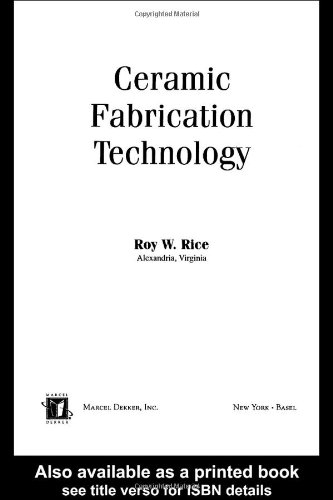 Ceramic Fabrication Technology Materials Engineering 20 1st Edition Roy W Rice