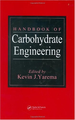 Handbook Of Carbohydrate Engineering 1st Edition Kevin J Yarema