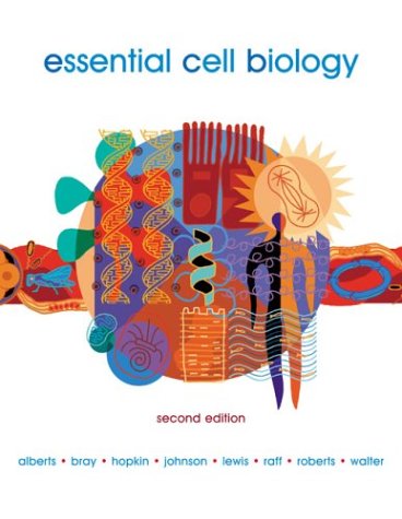 Essential Cell Biology Second Edition 2nd Edition Bruce Alberts