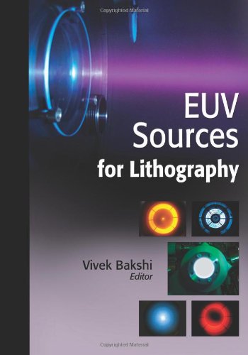 Euv Sources For Lithography Spie Press Monograph Vol Pm149 Vivek Bakshi Editor