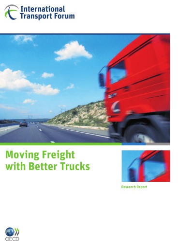 Moving Freight With Better Trucks Improving Safety Productivity And Sustainability Oecd Itf