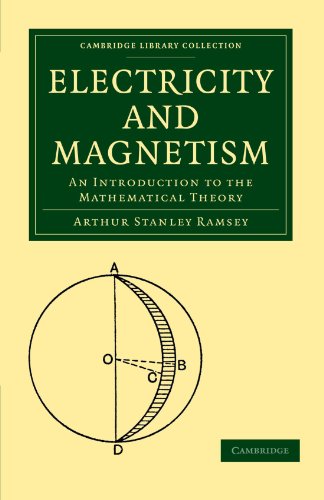 Electricity And Magnetism An Introduction To The Mathematical Theory 1st Edition Arthur Stanley Ramsey