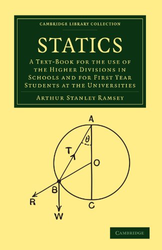 Statics A Textbook For The Use Of The Higher Divisions In Schools And For First Year Students At The Universities 1st Edition Arthur Stanley Ramsey