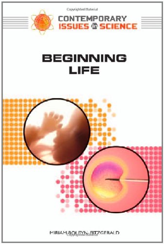 Beginning Life Contemporary Issues In Science 1st Edition Miriam Boleynfitzgerald
