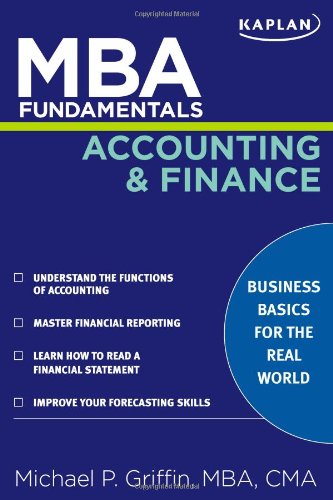 Mba Fundamentals Accounting And Finance Kaplan Mba Fundamentals Original Michael Griffin