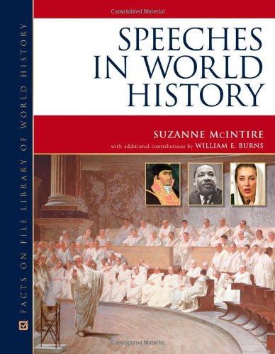 Speeches In World History 1st Edition Suzanne Mcintire William E Burns
