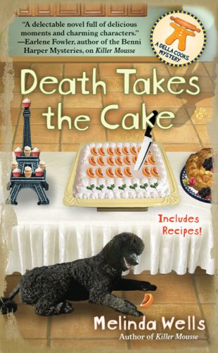 Death Takes The Cake Della Cooks Mystery Original Melinda Wells