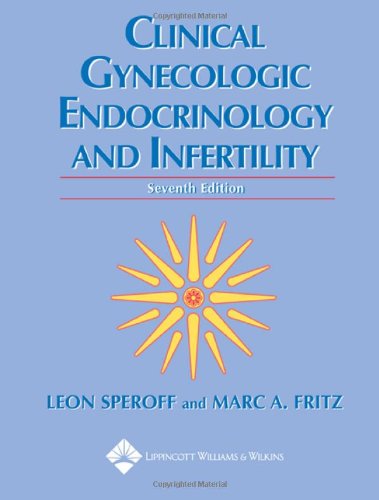Clinical Gynecologic Endocrinology And Infertility Clinical Gynecologic Endocrinology And Infertility Seventh Leon Speroff