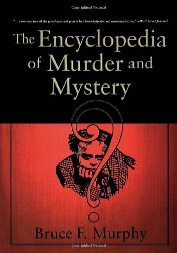 The Encyclopedia Of Murder And Mystery Bruce F Murphy