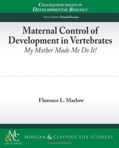 Maternal Control Of Development In Vertebrates Florence L Marlow