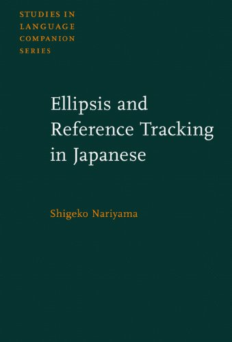Ellipsis And Reference Tracking In Japanese Shigeko Nariyama