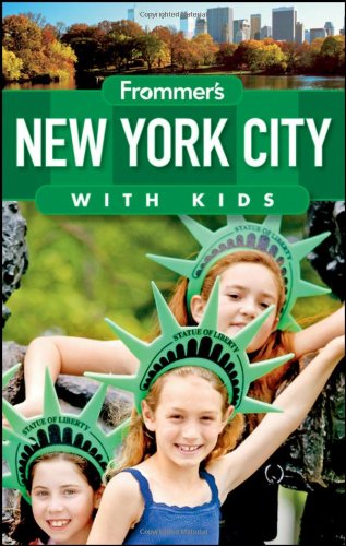 Frommers New York City With Kids Frommers With Kids 12th Edition Alexis Lipsitz Flippin