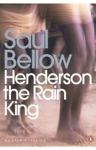 Henderson The Rain King Saul Bellow