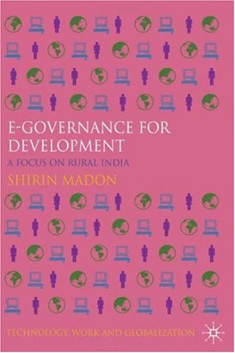 Egovernance For Development A Focus On Rural India Shirin Madon