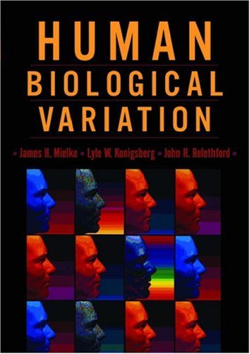 Human Biological Variation James H Mielke Lyle W Konigsberg