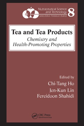 Tea And Tea Products Chemistry And Healthpromoting Properties Nutraceutical Science And Technology 1st Edition Chitang Ho