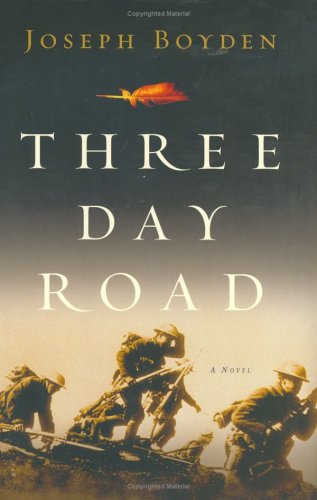 Three Day Road 1st Edition Joseph Boyden