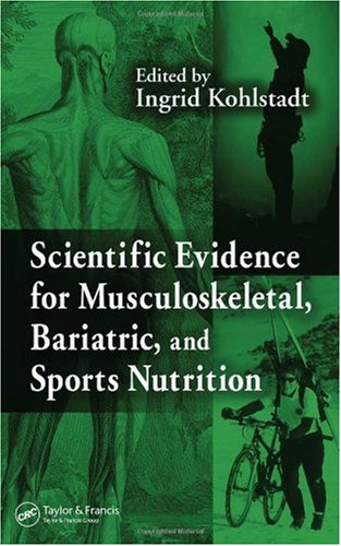 Scientific Evidence For Musculoskeletal Bariatric And Sports Nutrition 1st Edition Ingrid Kohlstadt