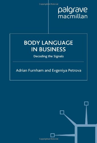 Body Language In Business Decoding The Signals Adrian Furnham
