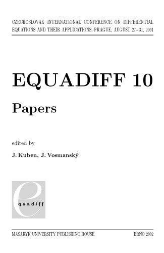 Equadiff 10 Czechoslovak International Conference On Differential Equations And Their Applications Prague August 2731 2001 Papers J Kuben