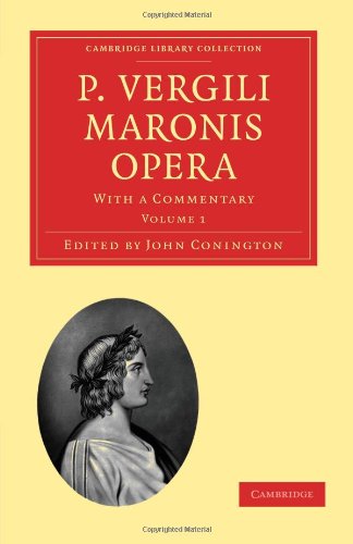 P Vergili Maronis Opera Volume 1 With A Commentary 1st Edition John Conington Editor