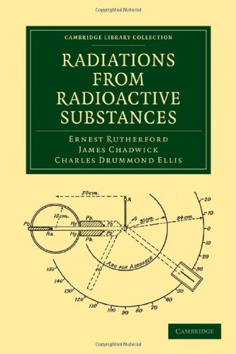 Radiations From Radioactive Substances 1st Edition Ernest Rutherford
