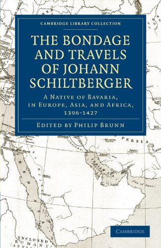 Bondage And Travels Of Johann Schiltberger A Native Of Bavaria In Europe Asia And Africa 13961427 Johannes Schiltberger