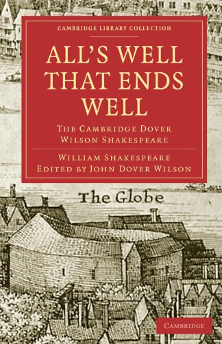 Alls Well That Ends Well The Cambridge Dover Wilson Shakespeare 1 2nd Edition William Shakespeare