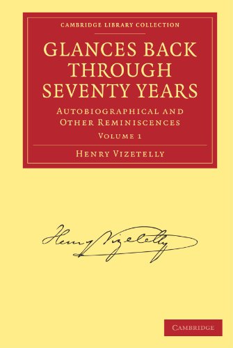 Glances Back Through Seventy Years Autobiographical And Other Reminiscences Henry Vizetelly