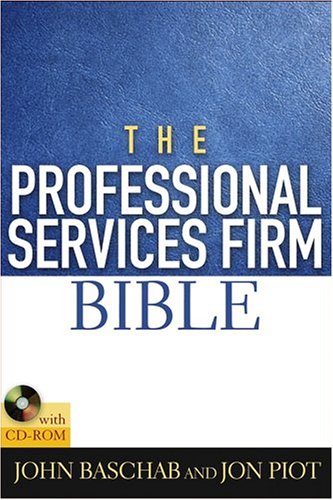 The Professional Services Firm Bible John Baschab Jon Piot