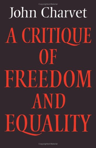 A Critique Of Freedom And Equality John Charvet