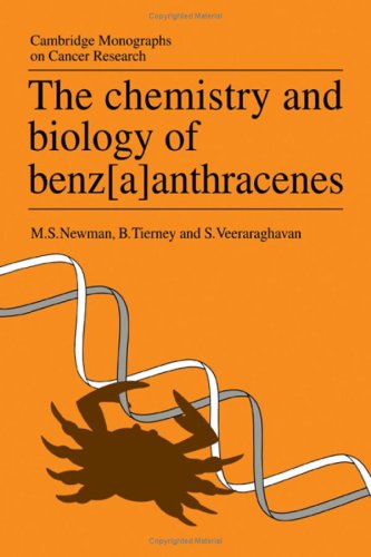 The Chemistry And Biology Of Benz A Anthracenes Cambridge Monographs On Cancer Research M S Newman
