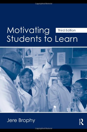 Motivating Students To Learn 3rd Edition Jere E Brophy