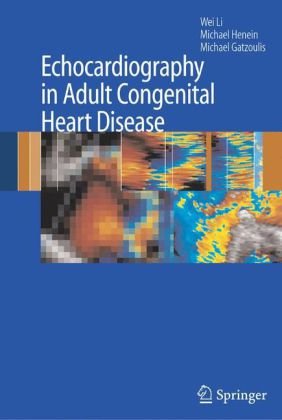Echocardiography In Adult Congenital Heart Disease 1st Edition Wei Li