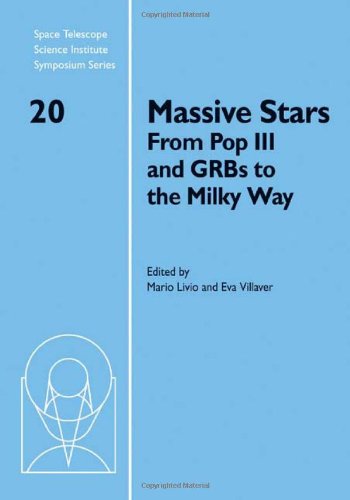 Massive Stars From Pop Iii And Grbs To The Milky Way Space Telescope Science Institute Symposium Series No 20 1st Edition Mario Livio Editor