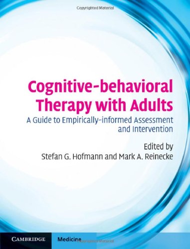 Cognitivebehavioral Therapy With Adults A Guide To Empiricallyinformed Assessment And Intervention 1st Edition Stefan Hofmann Editor