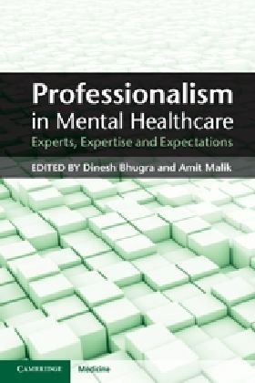 Professionalism In Mental Healthcare Experts Expertise And Expectations 1st Edition Dinesh Bhugra Editor