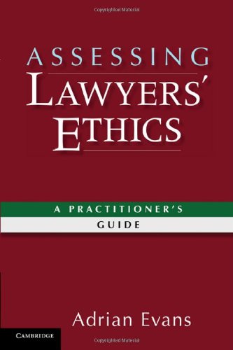 Assessing Lawyers Ethics A Practitioners Guide 1st Edition Adrian Evans