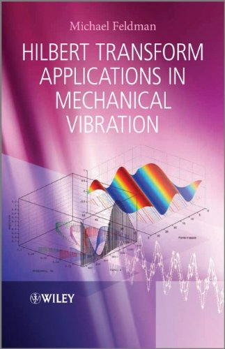 Hilbert Transform Applications In Mechanical Vibration 1st Edition Michael Feldman