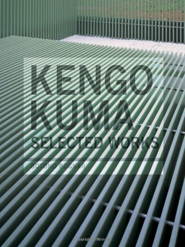Kengo Kuma Selected Works 1st Edition Botond Bognar
