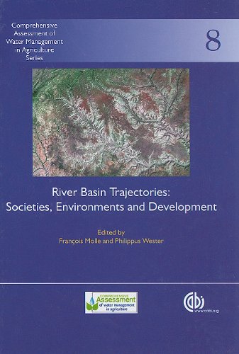 River Basin Trajectories Societies Environments And Development First Franois Molle