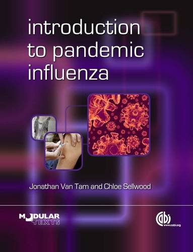 Introduction To Pandemic Influenza First Jonathan Van Tam Chloe Sellwood