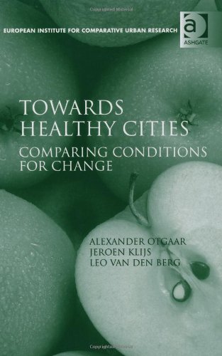 Towards Healthy Cities European Institute For Comparative Urban Research 2nd Edition Alexander Otgaar