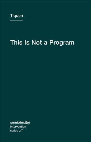 This Is Not A Program Semiotexte Intervention Tiqqun