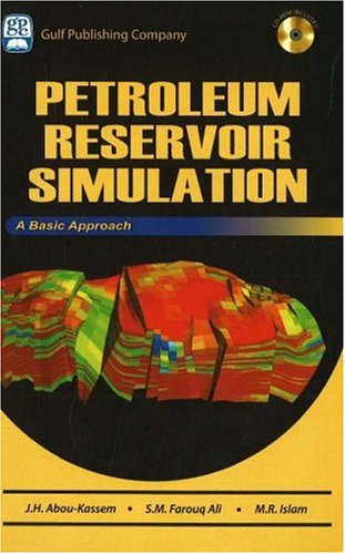 Petroleum Reservoir Simulations A Basic Approach M R Islam
