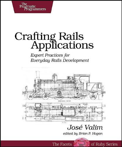 Crafting Rails Applications Expert Practices For Everyday Rails Development 1st Edition Jose Valim