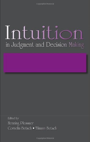Intuition In Judgment And Decision Making 1st Edition Henning Plessner